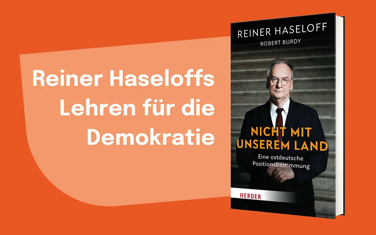 Reiner Haseloffs Lehren für die Demokratie