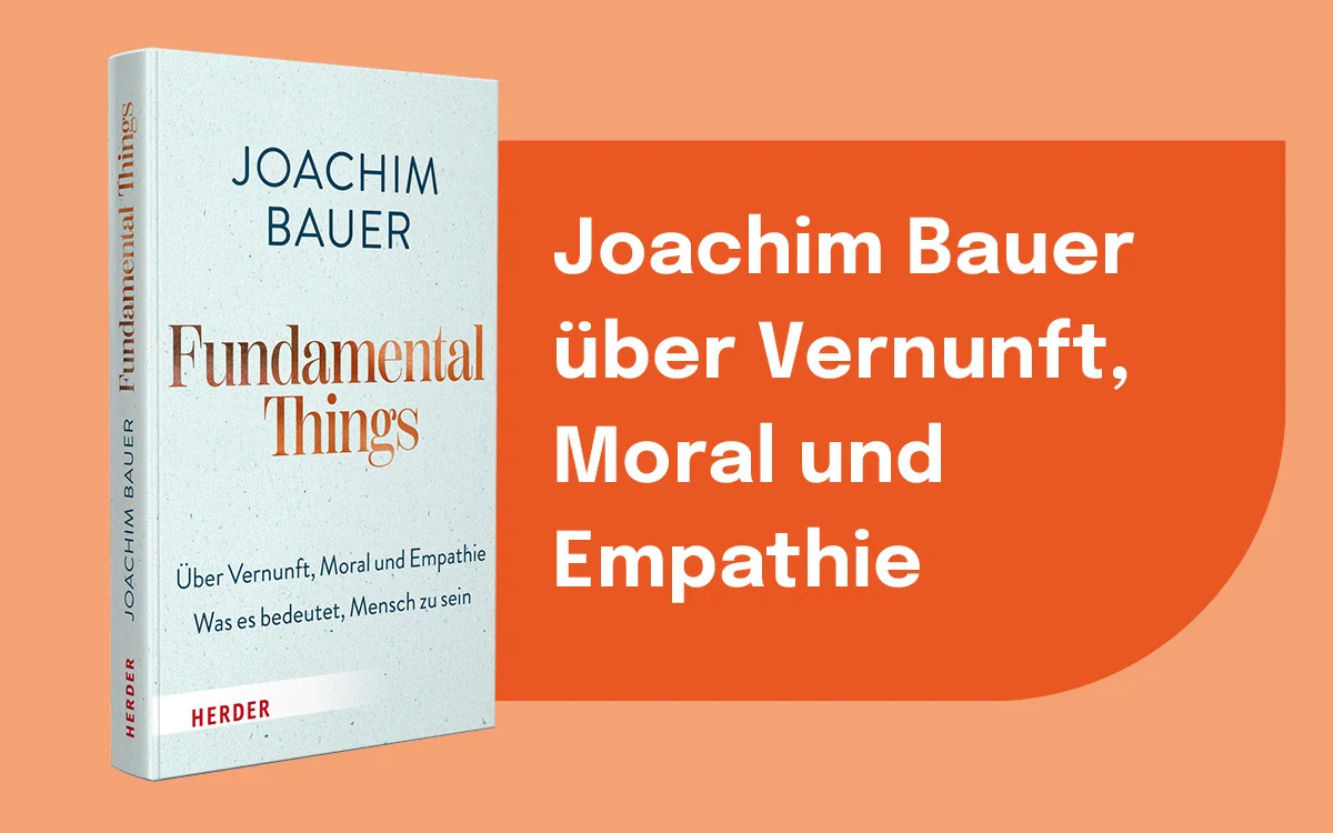Buchcover 'Fundamental Things' von Joachim Bauer in Hellblau mit Serifentitel, Herder Verlag